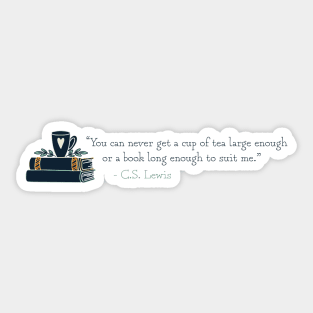 CS Lewis Quote - Tea & Books Sticker